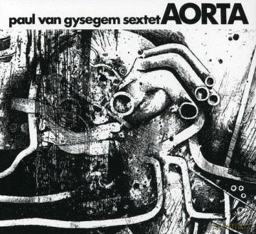 Van Gysegem, Paul Sextet: Aorta [CD]