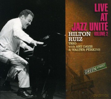 Ruiz, Hilton Trio: Live at Jazz Unite, vol 2 [CD]