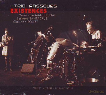 Trio Passeurs: Existences [CD]