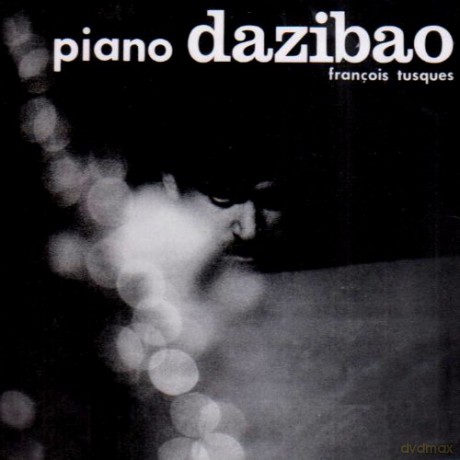 Tusques, Francois: Piano Dazibao [CD]