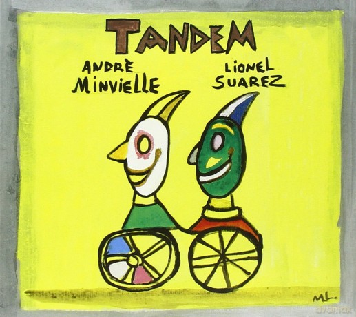 Tandem: A. Minvielle, L. Suarez: Ni un plus un, ni deux [CD]