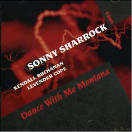 Sharrock, Sonny Trio: Dance With Me Montana [CD]