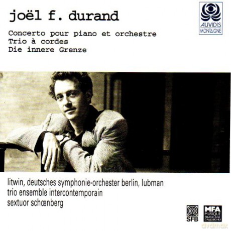 Joel F. Durand - Concerto pour piano et orchestre, Trio a cordes, Die innere Grenze [CD]