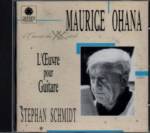 Schmidt, Stephan: Maurice Ohana - L' Oeuvre pour Guitare [CD]