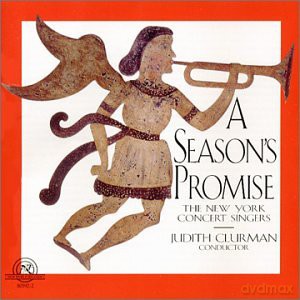 The New York Concert Singers, J. Clurman - cond.: A Season's Promise (W. Oquin, N. Rorem, J. Morris, S. Paulus, M. Castelnuovo-Tedesco, V. Thomson, M. Lauridsen, P. Lasser, J. Higdon, T. Cabaniss, D. Conner, L. Horne) [CD]