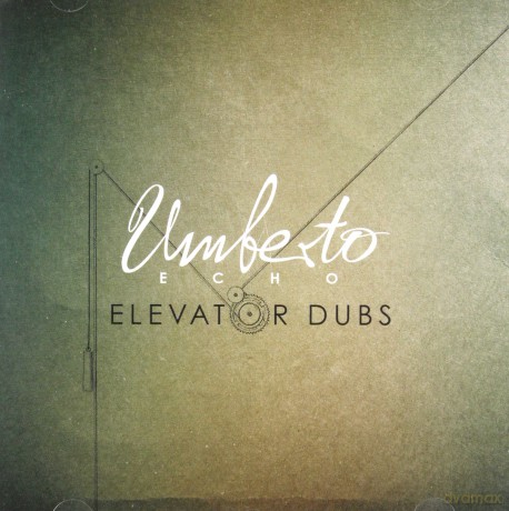 Umberto Echo: Elevator Dubs [CD]