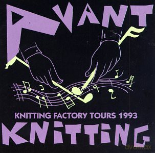 Avant Knitting Tours 1993 [CD]