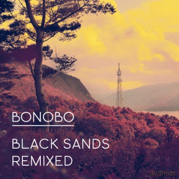 Bonobo: Black Sands Remixed [CD]
