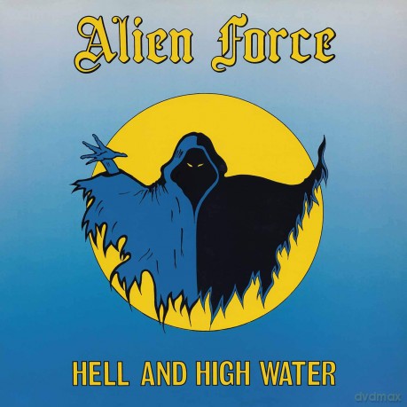 Alien Force: Hell And High Water [CD]