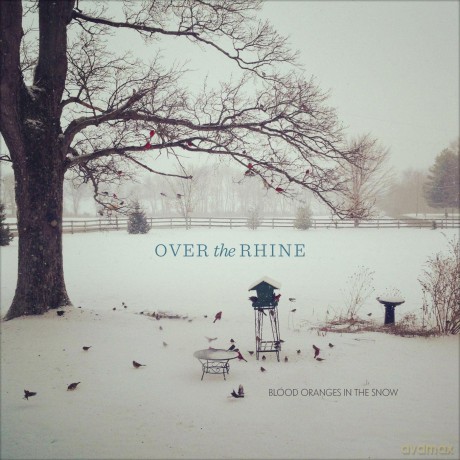 Over The Rhine: Blood Oranges In The Snow [CD]