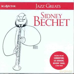 Sidney Bechet: Jazz Greats [CD]