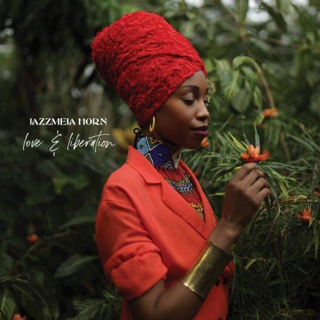 Jazzmeia Horn: Love And Liberation [CD]