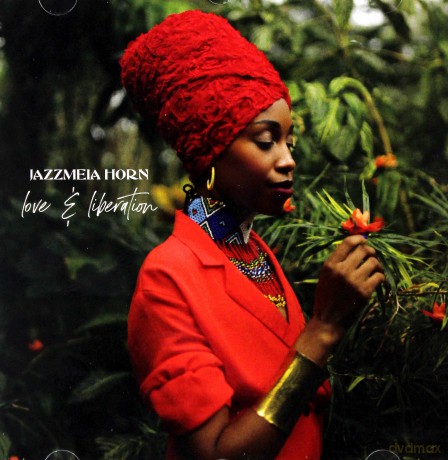 Jazzmeia Horn: Love And Liberation [CD]