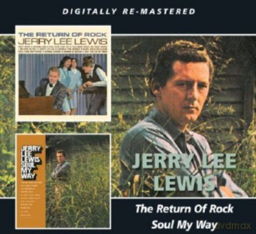 Jerry Lee Lewis: The Return Of Rock / Soul My [CD]