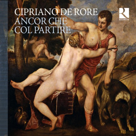 Cipriano De Rore - Ancor Che Col Partire [CD]