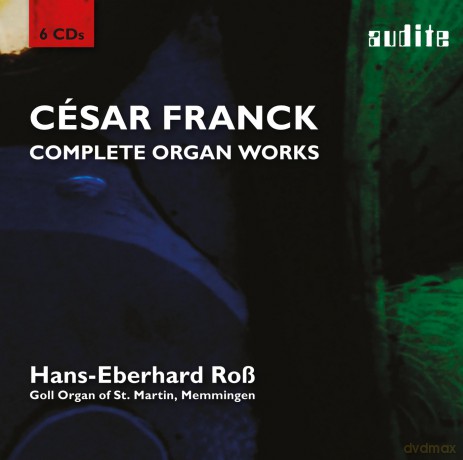 Hans-Eberhard Ross: Franck - Complete Organ Works [CD]