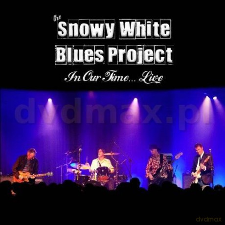 Snowy White Blues Project: In Our Time Live [CD]