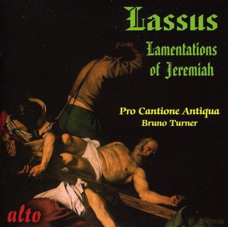 Pro Cantione Antiqua: Lassus Lamentations Easter Week [CD]