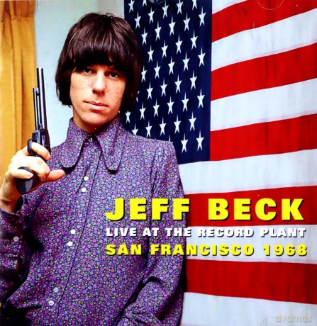 Jeff Beck: Live At The Record Plant. San Francisco 1968 [CD]
