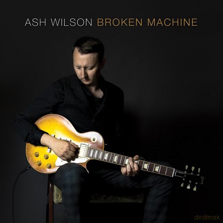 Ash Wilson: Broken Machine [CD]