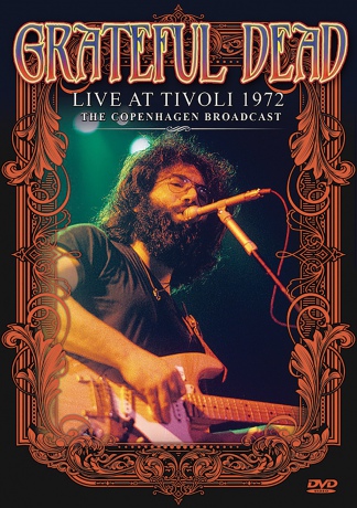 Grateful Dead: Live At Tivoli 1972 [DVD]