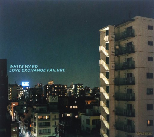 White Ward: Love Exchange Failure [CD]