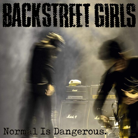 Backstreet Girls: Normal Is Dangerous [CD]