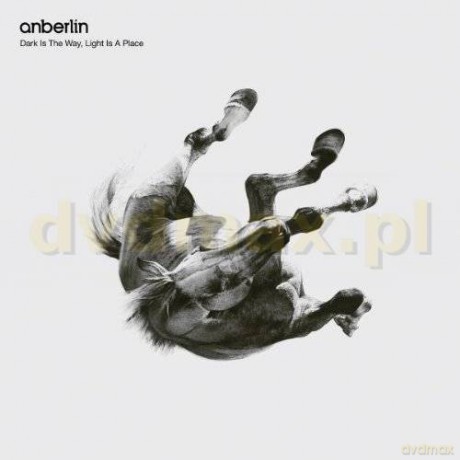 Anberlin: Dark Is The Way, Light Is A Place  [CD]