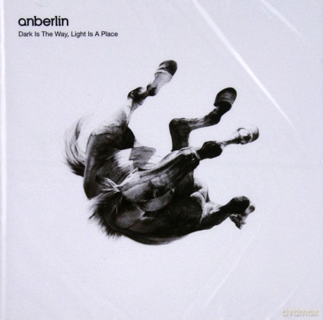 Anberlin: Dark Is The Way, Light Is A Place  [CD]