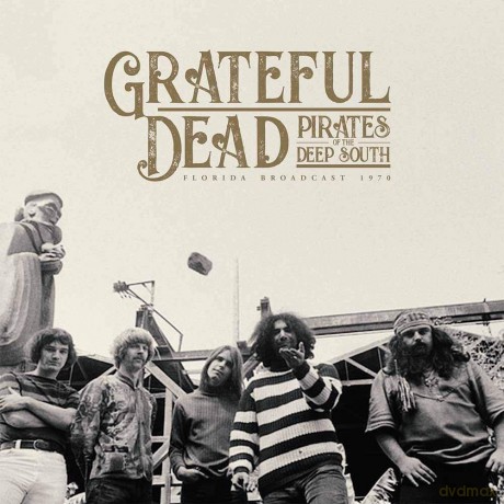 Grateful Dead: Pirates Of The Deep South [2xWinyl]