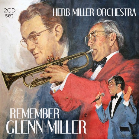 Herb Miller Orchestra: Remember Glenn Miller [2CD]