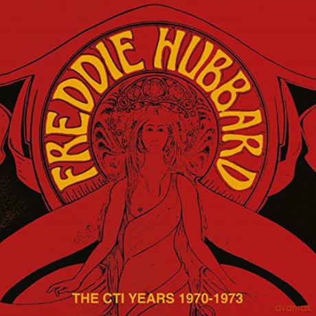 Freddie Hubbard: The Cti Years 1970 - 1973 [2CD]