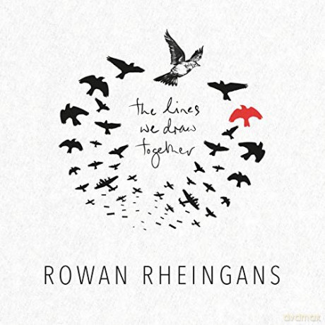 Rowan Rheingans: The Lines We Draw Together [CD]