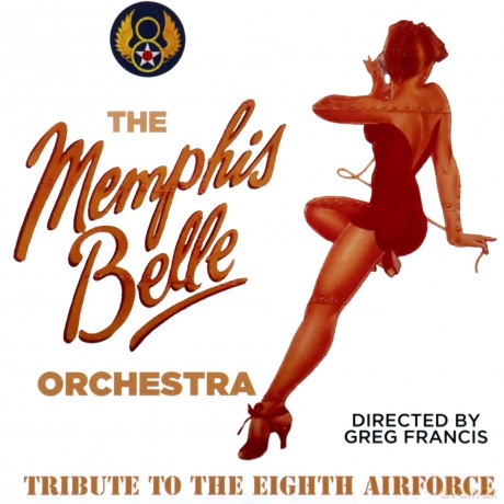 Memphis Belle Orchestra: Tribute To The Eighth Airforce [CD]