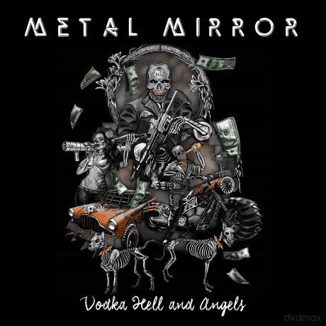 Metal Mirror: Vodka Hell And Angels [CD]