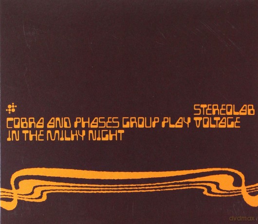 Stereolab: Cobra And Phase Group Play Voltage In The Milky Night (Expanded Edition) (Remastered) [2CD]