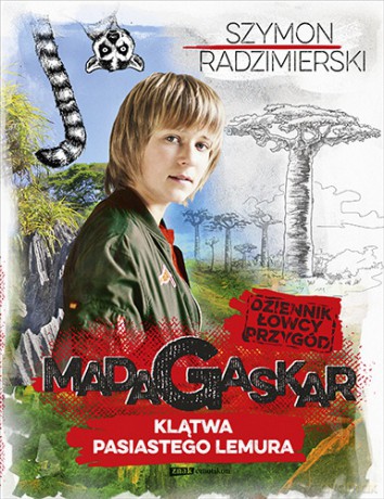 Dziennik łowcy przygód. Madagaskar. Klątwa pasiastego lemura - Szymon Radzimierski [KSIĄŻKA]