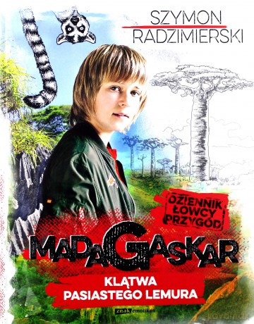 Dziennik łowcy przygód. Madagaskar. Klątwa pasiastego lemura - Szymon Radzimierski [KSIĄŻKA]