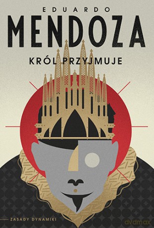Król przyjmuje - Eduardo Mendoza [KSIĄŻKA]