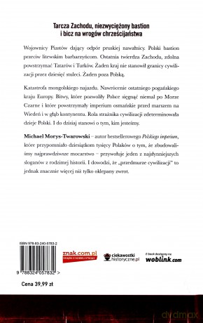 Przedmurze cywilizacji. Polska 1000 lat na straży Europy - Michael Morys-Twarowski [KSIĄŻKA]