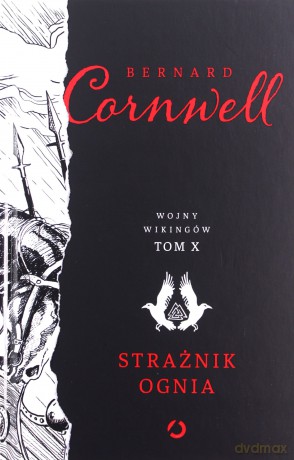 Strażnik ognia. Wojny wikingów (Tom 10) - Bernard Cornwell [KSIĄŻKA]
