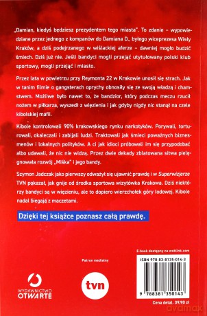 Wisła w ogniu. Jak bandyci ukradli Wisłę Kraków - Szymon Jadczak [KSIĄŻKA]