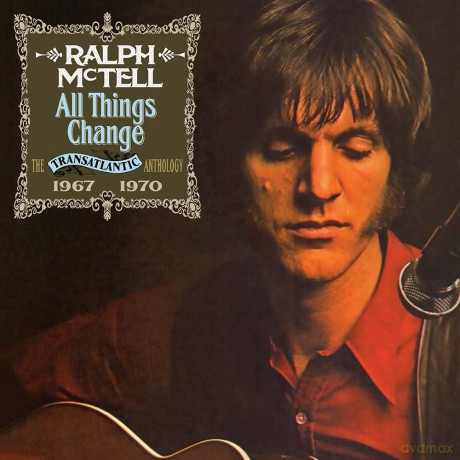 Ralph Mctell: All Things Change The Transatlantic Anthology 1967-1970 [2CD]