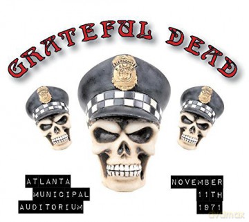 Grateful Dead: Atlanta Municipal Auditorium Nov 11th 1971 [2CD]
