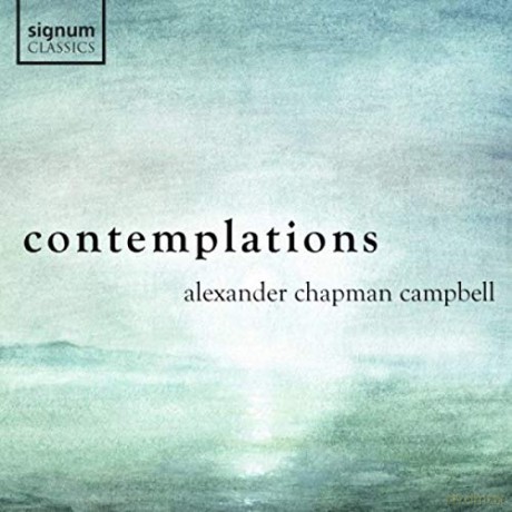 Alexander Chapman Campbell: Contemplations [CD]
