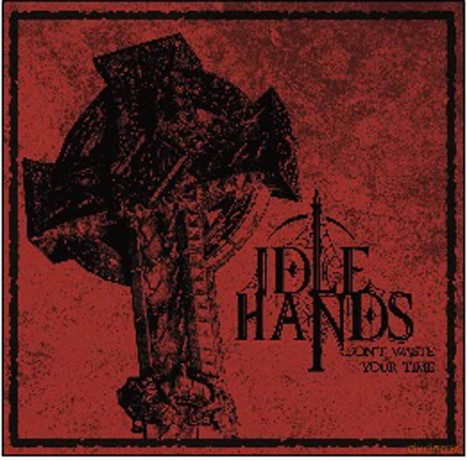 Idle Hands: Dont Waste Your Time [Winyl]