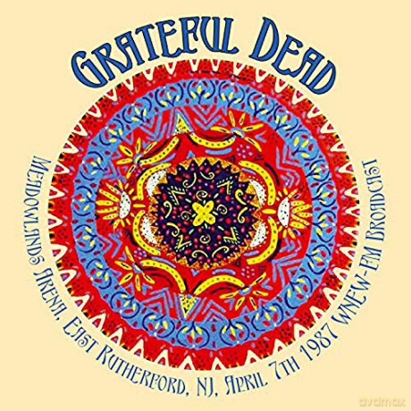 Grateful Dead: Meadowlands Arena. East Rutherford. Nj. April 7Th 1987 Wnew-Fm Broadcast [2CD]