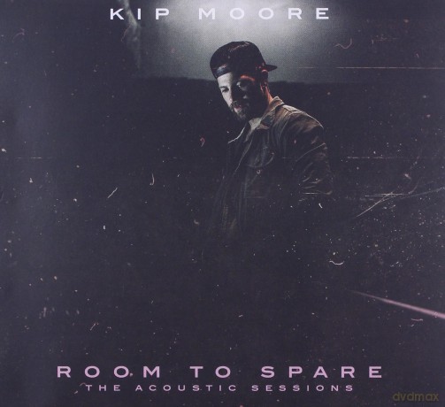 Kip Moore: Room To Spare - The Acoustic Sessions [CD]