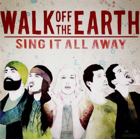 Walk Off The Earth: Sing It All Away [CD]