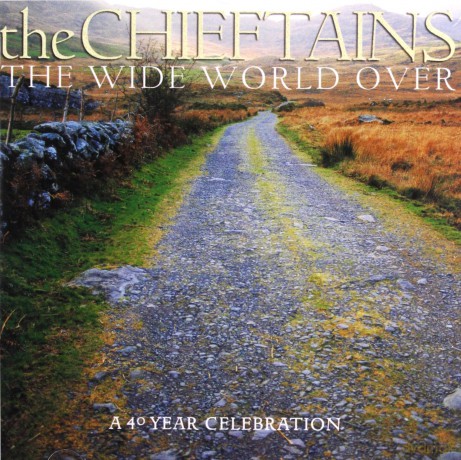Chieftains: The Wide World Over - A 40 Year Celebration (Best Of) [CD]